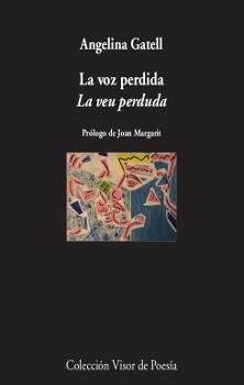 VOZ PERDIDA, LA / LA VEU PERDUDA (ED. BILINGÜE) | 9788498953114 | GATELL, ANGELINA | Llibreria La Gralla | Llibreria online de Granollers