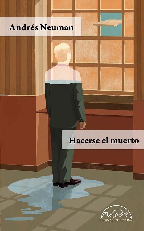 HACERSE EL MUERTO | 9788483932292 | NEUMAN, ANDRÉS | Llibreria La Gralla | Llibreria online de Granollers