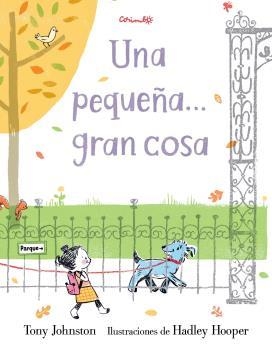 UNA PEQUEÑA GRAN COSA | 9788484705703 | TONY JONNSTON | Llibreria La Gralla | Librería online de Granollers