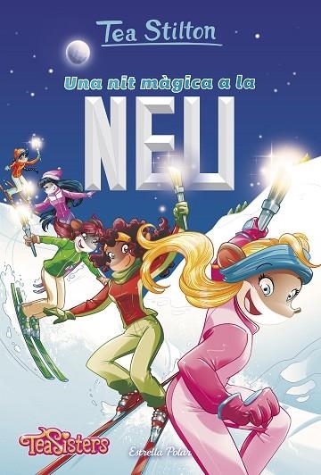 UNA NIT MÀGICA A LA NEU | 9788491374343 | STILTON, TEA | Llibreria La Gralla | Librería online de Granollers