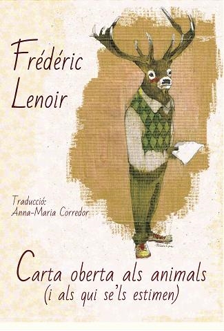 CARTA OBERTA ALS ANIMALS (I ALS QUI SE'LS ESTIMEN) | 9788494748424 | LENOIR, FRÉDÉRIC | Llibreria La Gralla | Librería online de Granollers