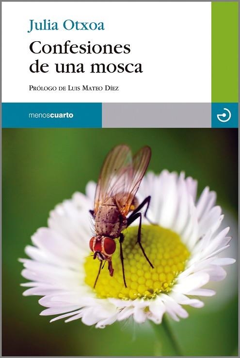 CONFESIONES DE UNA MOSCA | 9788415740520 | OTXOA GARCÍA, JULIA | Llibreria La Gralla | Librería online de Granollers