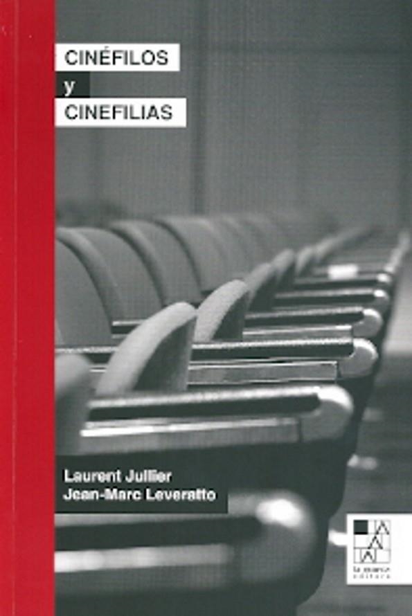 CINEFILOS Y CINEFILIAS | 9789508892355 | LAURENT, JULLIER | Llibreria La Gralla | Llibreria online de Granollers