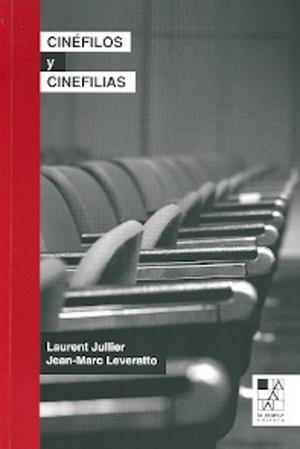 CINEFILOS Y CINEFILIAS | 9789508892355 | LAURENT, JULLIER | Llibreria La Gralla | Librería online de Granollers