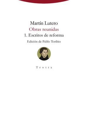 OBRAS REUNIDAS 1. ESCRITOS DE REFORMA | 9788498797152 | LUTERO, MARTÍN | Llibreria La Gralla | Librería online de Granollers