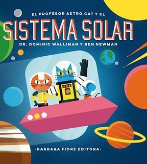 PROFESOR ASTRO CAT Y LAS FRONTERAS DEL SISTEMA SOLAR, EL | 9788416985036 | WALLIMAN, DOMINIC | Llibreria La Gralla | Librería online de Granollers