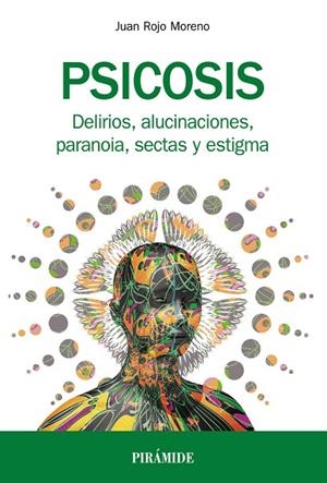 PSICOSIS | 9788436838831 | ROJO MORENO, JUAN | Llibreria La Gralla | Librería online de Granollers
