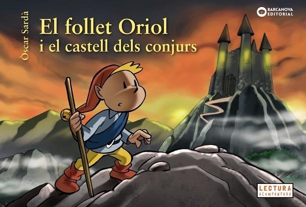 FOLLET ORIOL I EL CASTELL DELS CONJURS, EL | 9788448946531 | SARDÀ, ÒSCAR | Llibreria La Gralla | Llibreria online de Granollers