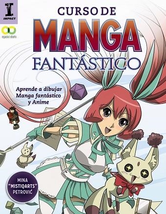 CURSO DE MANGA FANTÁSTICO. APRENDE A DIBUJAR ANIME Y MANGA | 9788441539716 | PETROVIC, MINA | Llibreria La Gralla | Llibreria online de Granollers