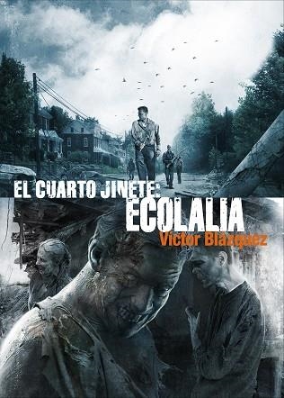 ECOLALIA, EL (EL CUARTO JINETE 4) | 9788416961757 | BLÁZQUEZ, VICTOR | Llibreria La Gralla | Librería online de Granollers