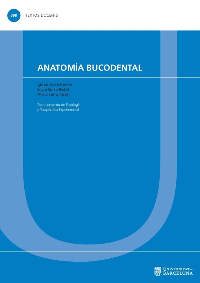ANATOMÍA BUCODENTAL | 9788447542352 | SERRA RENOM, IGNASI/SERRA RISTOL, SILVIA/SERRA RISTOL, ALÍCIA | Llibreria La Gralla | Llibreria online de Granollers