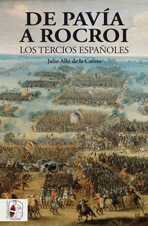 DE PAVÍA A ROCROI | 9788494649967 | ALBI DE LA CUESTA, JULIO | Llibreria La Gralla | Librería online de Granollers