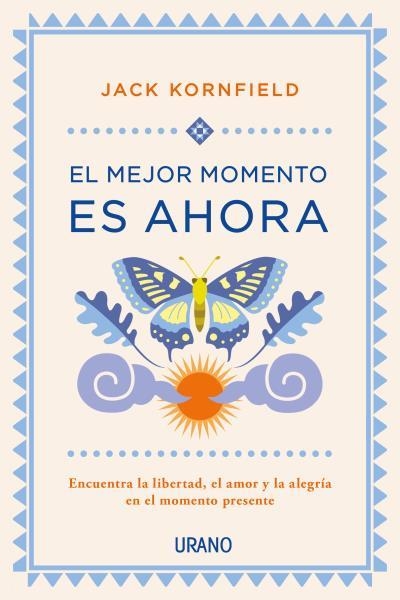 MEJOR MOMENTO ES AHORA, EL | 9788479539979 | KORNFIELD, JACK | Llibreria La Gralla | Librería online de Granollers