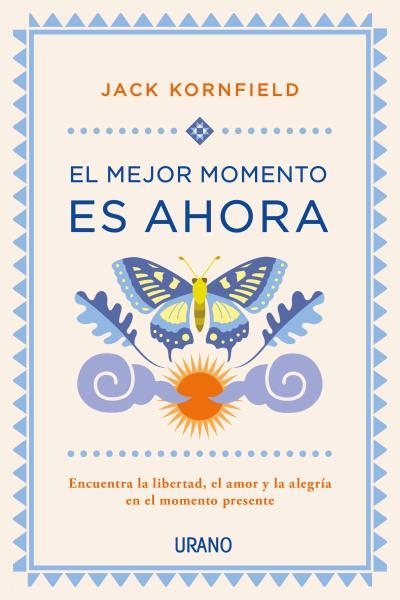 MEJOR MOMENTO ES AHORA, EL | 9788479539979 | KORNFIELD, JACK | Llibreria La Gralla | Llibreria online de Granollers