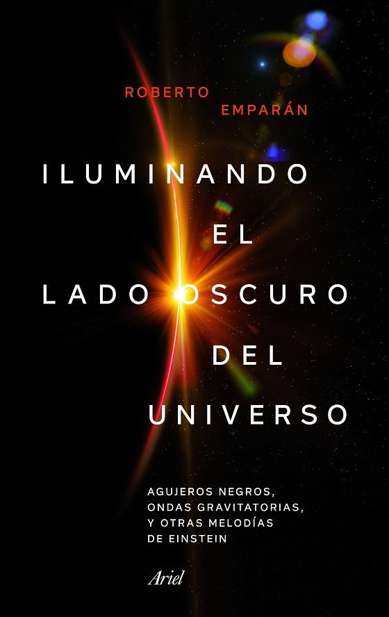 ILUMINANDO EL LADO OSCURO DEL UNIVERSO | 9788434427310 | EMPARAN, ROBERTO | Llibreria La Gralla | Librería online de Granollers