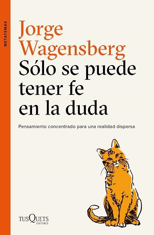 SÓLO SE PUEDE TENER FE EN LA DUDA | 9788490665015 | WAGENSBERG, JORGE | Llibreria La Gralla | Librería online de Granollers