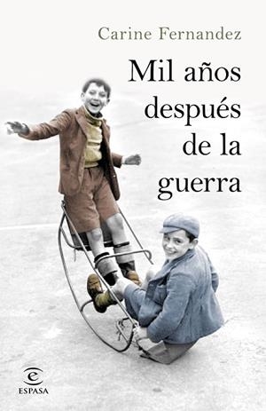 MIL AÑOS DESPUÉS DE LA GUERRA | 9788467051674 | FERNANDEZ, CARINE | Llibreria La Gralla | Llibreria online de Granollers