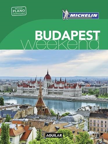 BUDAPEST (LA GUÍA VERDE WEEKEND 2018) | 9788403517974 | MICHELIN | Llibreria La Gralla | Librería online de Granollers