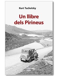 UN LLIBRE DELS PIRINEUS | 9788416260430 | TUCHOLSKY, KURT | Llibreria La Gralla | Librería online de Granollers
