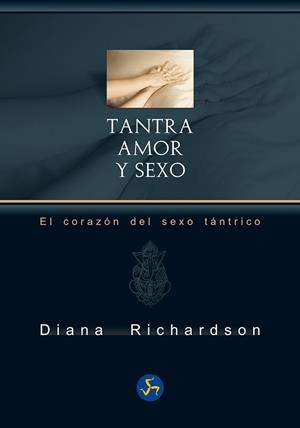 TANTRA: AMOR Y SEXO | 9788415887171 | RICHARDSON, DIANA | Llibreria La Gralla | Llibreria online de Granollers