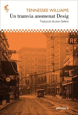 UN TRAMVIA ANOMENAT DESIG | 9788416948147 | WILLIAMS, TENNESSEE | Llibreria La Gralla | Librería online de Granollers