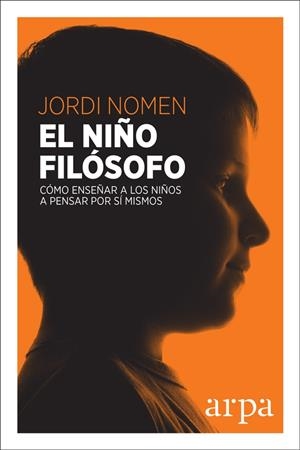 NIÑO FILÓSOFO, EL | 9788416601677 | NOMEN RECIO, JORDI | Llibreria La Gralla | Librería online de Granollers