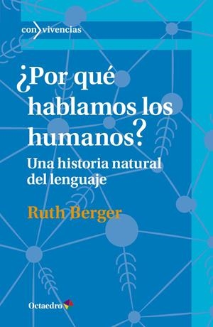 POR QUÉ HABLAMOS LOS HUMANOS? | 9788417219086 | BERGER, RUTH | Llibreria La Gralla | Llibreria online de Granollers