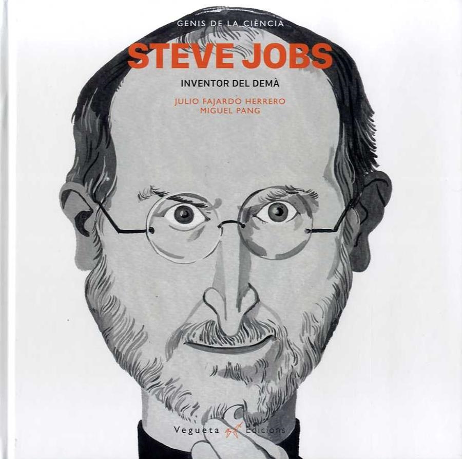 STEVE JOBS INVENTOR DEL DEMÀ | 9788417137113 | FAJARDO HERRERO, JULIO | Llibreria La Gralla | Librería online de Granollers