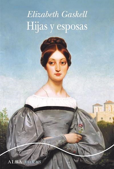 HIJAS Y ESPOSAS | 9788490653913 | GASKELL, ELIZABETH | Llibreria La Gralla | Librería online de Granollers