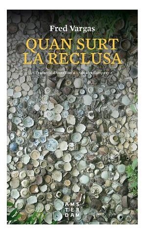 QUAN SURT LA RECLUSA | 9788416743599 | VARGAS, FRED | Llibreria La Gralla | Librería online de Granollers