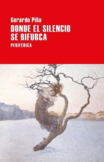 DONDE EL SILENCIO SE BIFURCA | 9788416291601 | PIÑA, GERARDO/ | Llibreria La Gralla | Llibreria online de Granollers