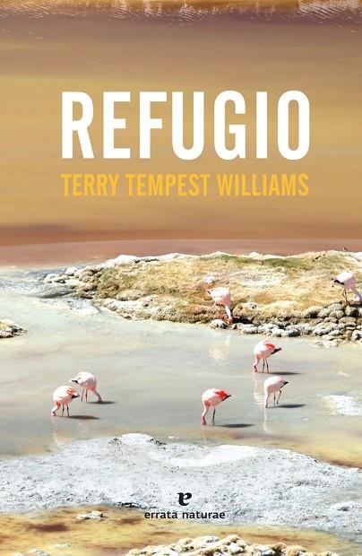 REFUGIO | 9788416544714 | TEMPEST WILLIAMS, TERRY  | Llibreria La Gralla | Librería online de Granollers