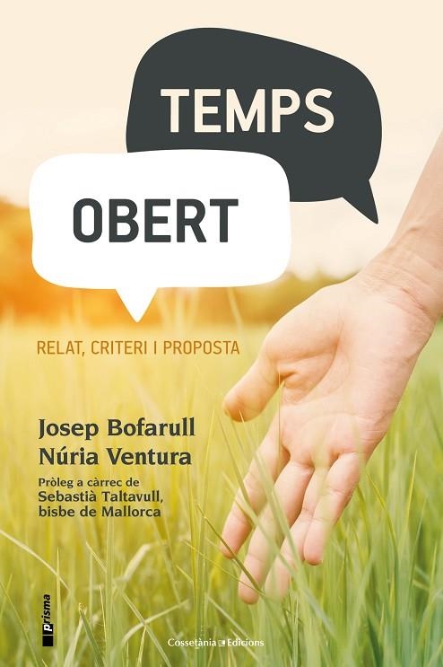 TEMPS OBERT | 9788490346921 | BOFARULL VECIANA, JOSEP/VENTURA MERCÈ , NÚRIA | Llibreria La Gralla | Llibreria online de Granollers