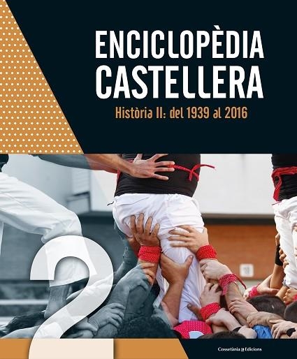ENCICLOPÈDIA CASTELLERA. HISTÒRIA II: DEL 1939 AL 2016 | 9788490346983 | VV.AA | Llibreria La Gralla | Llibreria online de Granollers