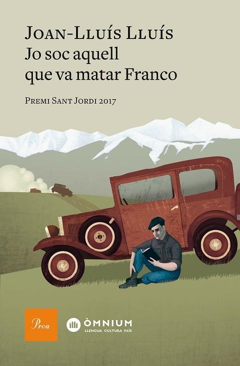 JO SOC AQUELL QUE VA MATAR FRANCO (PREMI SANT JORDI 2017) | 9788475887012 | LLUÍS, JOAN-LLUÍS | Llibreria La Gralla | Llibreria online de Granollers