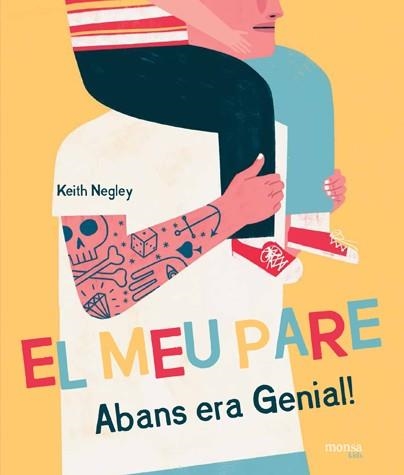MEU PARE ABANS ERA GENIAL!, EL | 9788416500727 | NEGLEY, KEITH | Llibreria La Gralla | Librería online de Granollers