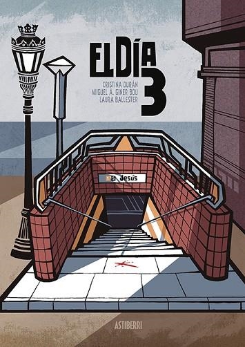 DÍA 3, EL | 9788416880485 | CRISTINA DURÁN/GINER BOU, MIGUEL ÁNGEL/BALLESTER, LAURA | Llibreria La Gralla | Librería online de Granollers