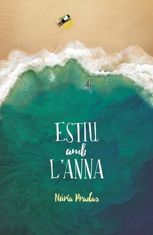 ESTIU AMB L'ANNA, UN | 9788466143653 | PRADAS, NÚRIA | Llibreria La Gralla | Librería online de Granollers