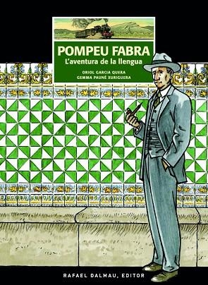 POMPEU FABRA L'AVENTURA DE LA LLENGUA | 9788423208326 | GARCIA QUERA, ORIOL; PAUNÉ XURIGUERA, GEMMA | Llibreria La Gralla | Llibreria online de Granollers