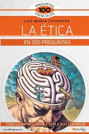 ÉTICA EN 100 PREGUNTAS, LA | 9788499679136 | CIFUENTES PÉRES, LUIS MARÍA | Llibreria La Gralla | Librería online de Granollers
