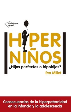 HIPERNIÑOS | 9788417114596 | MILLET MALAGARRIGA, EVA | Llibreria La Gralla | Llibreria online de Granollers