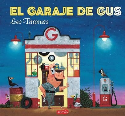GARAJE DE GUS, EL | 9788417222031 | TIMMERS, LEO | Llibreria La Gralla | Librería online de Granollers