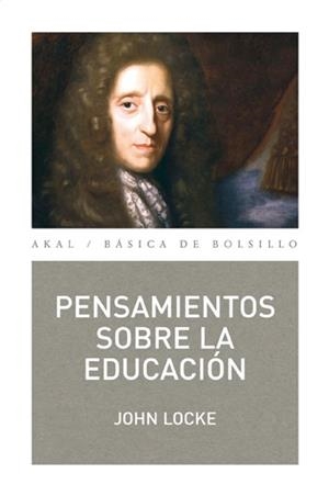 PENSAMIENTOS SOBRE LA EDUCACIÓN (BÁSICA DE BOLSILLO,256) | 9788446034292 | LOCKE, JOHN | Llibreria La Gralla | Librería online de Granollers