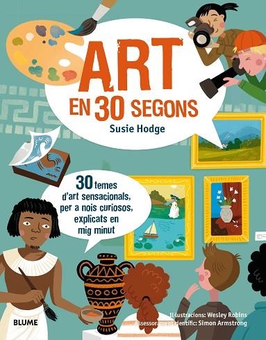 ART EN 30 SEGONS | 9788417254148 | HODGE, SUSIE / ROBINS, WESLEY | Llibreria La Gralla | Librería online de Granollers