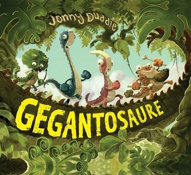 GEGANTOSAURE | 9788417207045 | DUDDLE, JONNY | Llibreria La Gralla | Librería online de Granollers