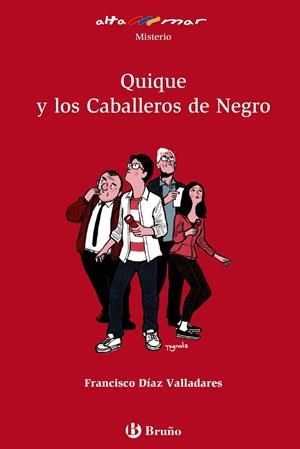 QUIQUE Y LOS CABALLEROS DE NEGRO | 9788469623022 | DÍAZ VALLADARES, FRANCISCO | Llibreria La Gralla | Llibreria online de Granollers