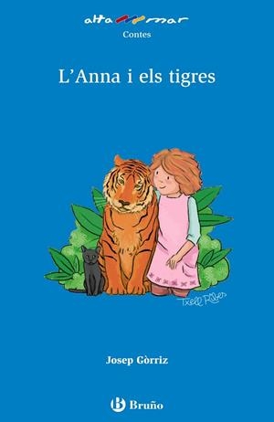 ANNA I ELS TIGRES, L' | 9788469623053 | GÒRRIZ, JOSEP | Llibreria La Gralla | Librería online de Granollers