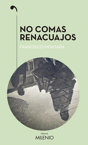 NO COMAS RENACUAJOS | 9788497438049 | MONTAÑA, FRANCISCO | Llibreria La Gralla | Librería online de Granollers
