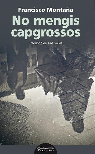NO MENGIS CAPGROSSOS | 9788499759401 | MONTAÑA, FRANCISCO | Llibreria La Gralla | Llibreria online de Granollers