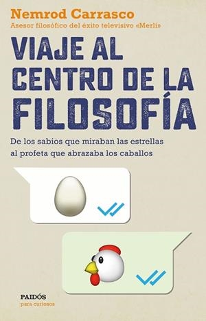 VIAJE AL CENTRO DE LA FILOSOFIA | 9788449334139 | CARRASCO, NEMROD | Llibreria La Gralla | Librería online de Granollers